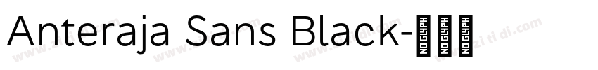 Anteraja Sans Black字体转换 Anteraja Sans Black字体转换